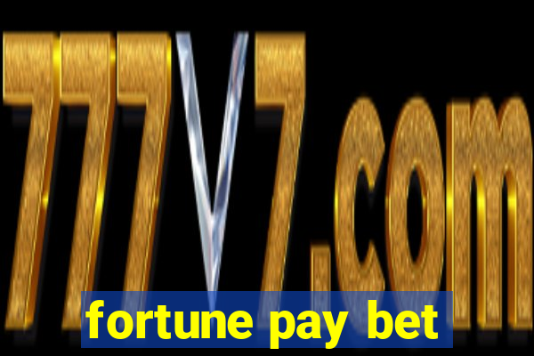 fortune pay bet